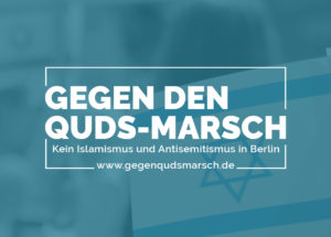 Gemeinsamer Aufruf: Kein Quds-Marsch! Gegen die Terror-Propaganda des iranischen Regimes!