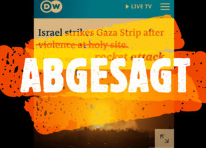 ABGESAGT: „Nicht immer, aber immer wieder“: Unausgewogenheit, Halbwahrheiten und Fehler in der Berichterstattung über Israel