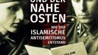 Nazis und der Nahe Osten. Wie der islamische Antisemitismus entstand    Vortrag und Diskussion mit Dr. Matthias Küntzel